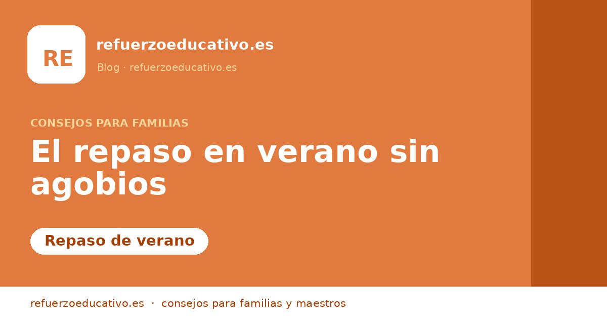 El repaso en verano sin agobios, guía práctica para familias