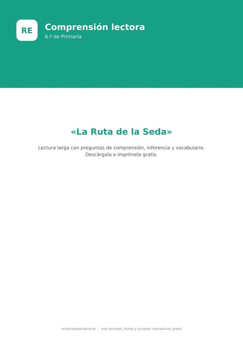 «La Ruta de la Seda»: lectura de comprensión para 6.º de Primaria (PDF) la ruta de la seda lectura 6o portada