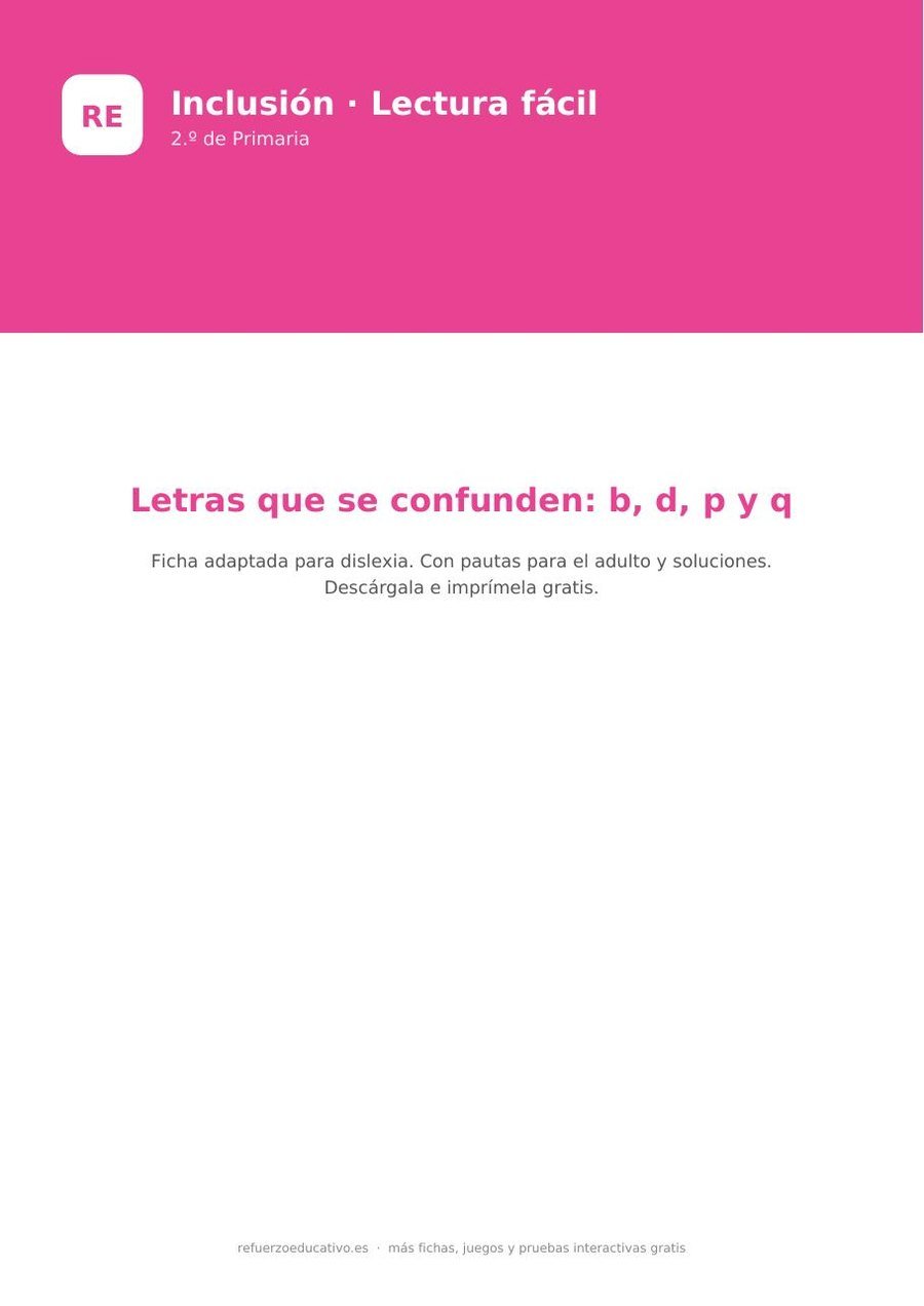 Letras que se confunden b, d, p y q: ficha para dislexia (PDF) Ficha de lectura fácil para dislexia con las letras b, d, p y q
