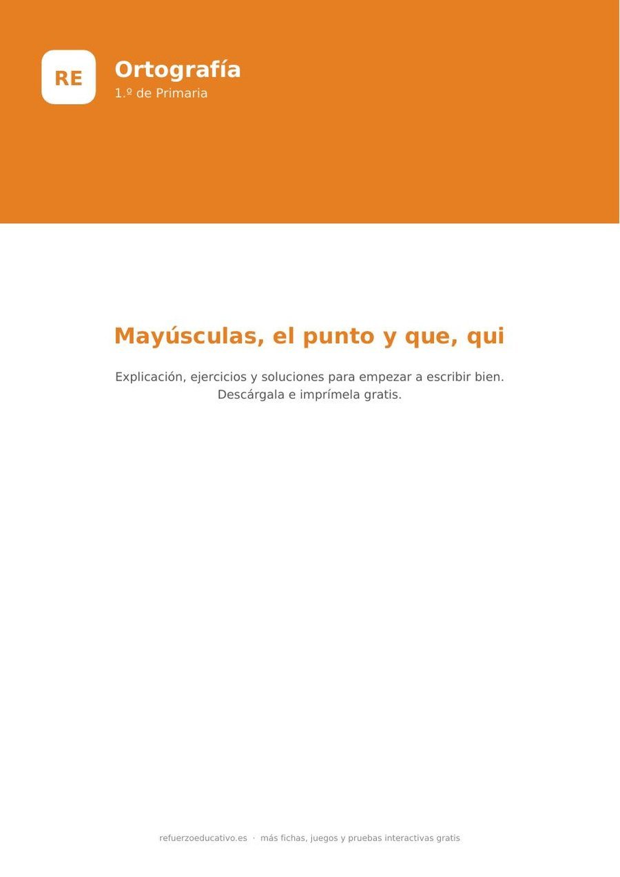 Ortografía para 1.º de Primaria: mayúsculas, el punto y que, qui (PDF) Ficha de ortografía de 1.º de Primaria para imprimir